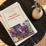 " Frank Kafka ne veut pas mourir '' de Laurent Seksik